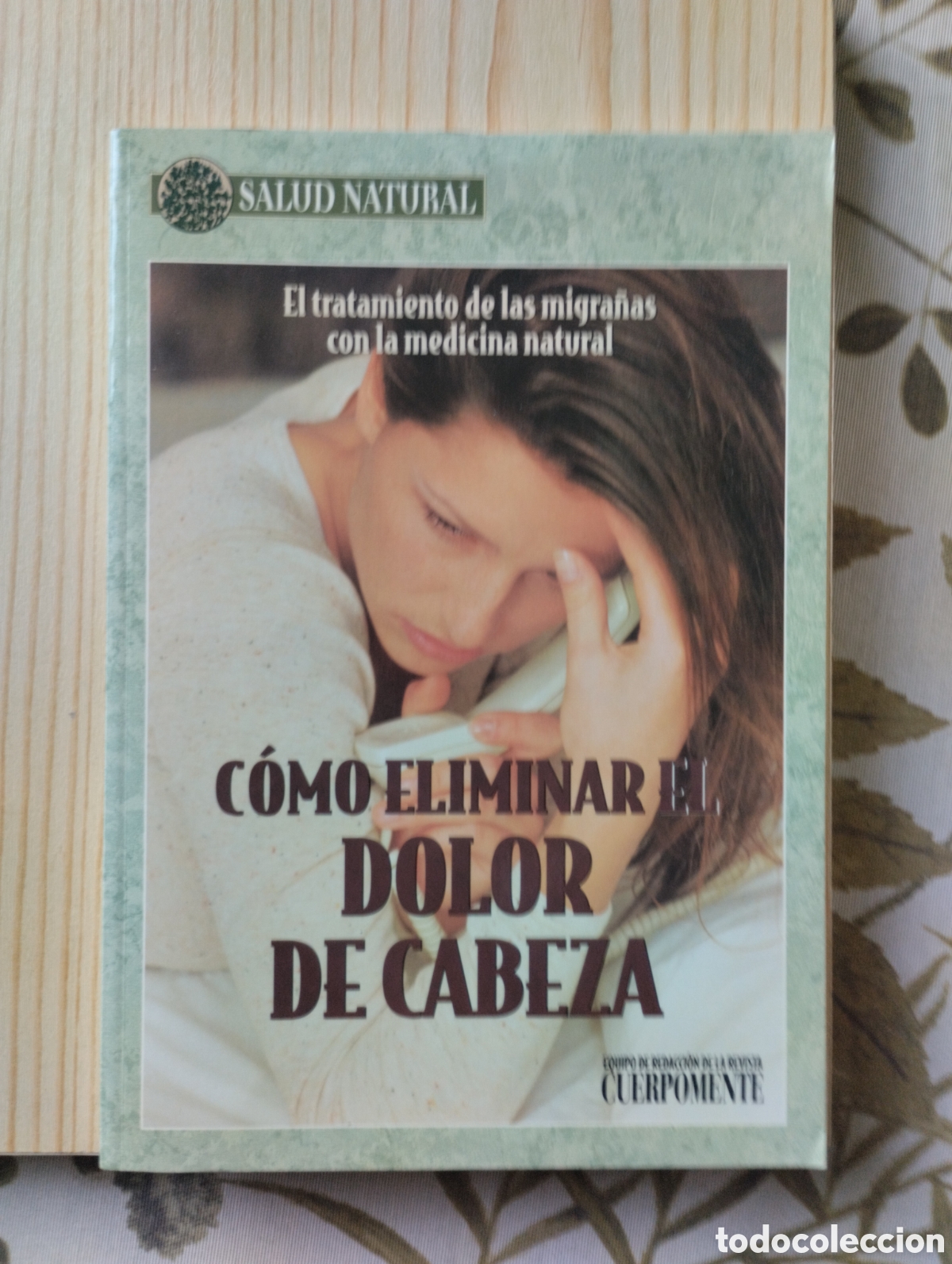 Libros: C&Oacute;MO ELIMINAR EL DOLOR DE CABEZA - Foto 1