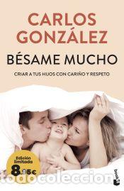 Libros: B&eacute;same mucho - Gonz&aacute;lez, Carlos - Foto 1