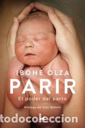 Libros: Parir - Olza, Ibone - Foto 2