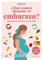 Livres: &iquest;Qu&eacute; comer durante el embarazo? - Benaroch Attia, Pauline