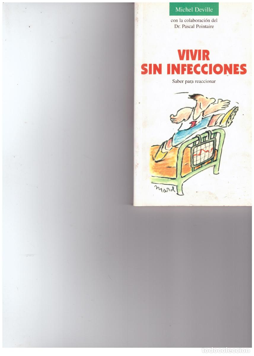Libros: LIBRO VIVIR SIN INFECCIONES / MICHEL DEVILLE - Foto 1