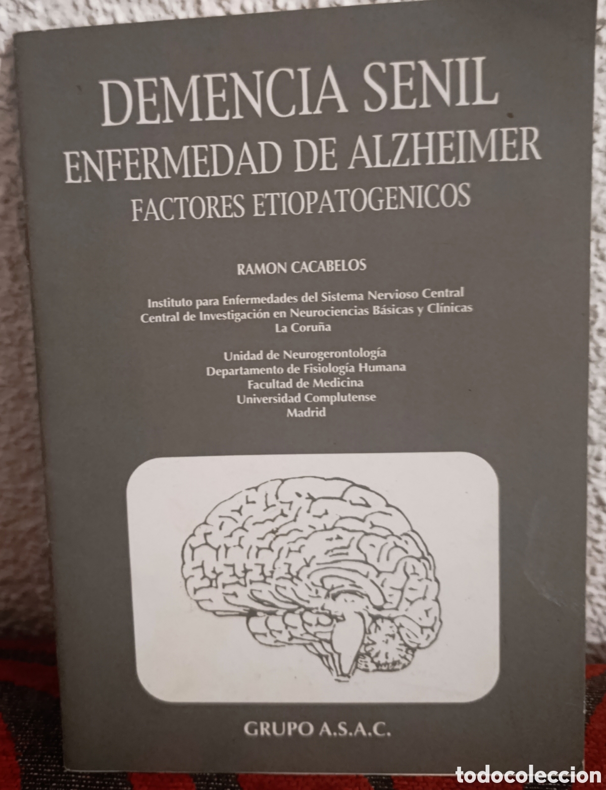 Libros: Libro &rdquo;Demencia Senil, Enfermedad de Alzheimer: Factores Etiopatog&eacute;nicos&rdquo; - Ram&oacute;n Cacabelos