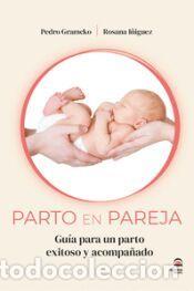 Libros: Parto en pareja - Gramcko, Pedro; I&ntilde;iguez, Rosana