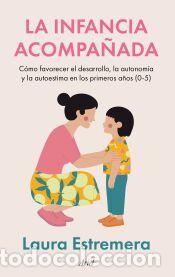 Libros: La infancia acompa&ntilde;ada - Estremera, Laura