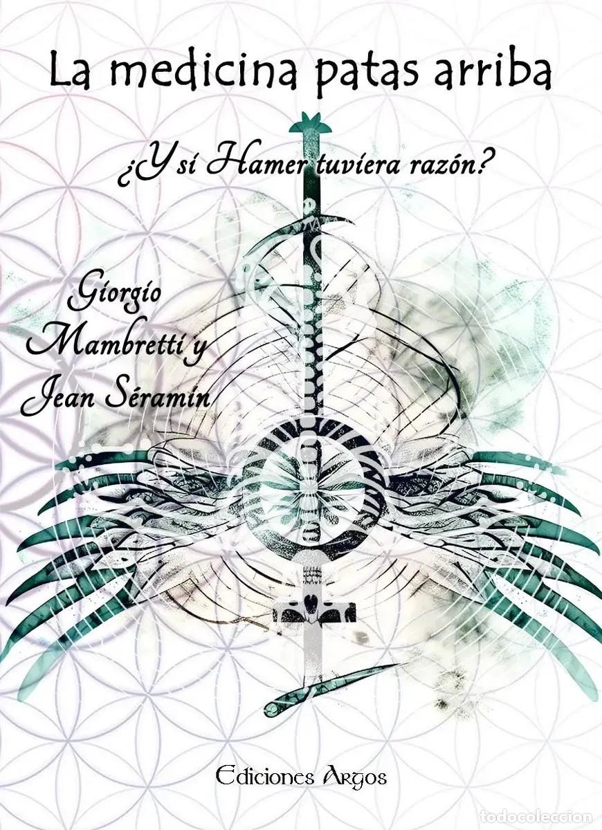Libros: Giorgio Mambretti y Jean S&eacute;ramin &mdash; La medicina patas arriba. &iquest;Y si Hamer tuviera raz&oacute;n? &mdash; LM