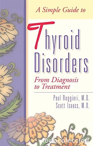 Libros: A Simple Guide to Thyroid Disorders: From Diagnosis to Treatment Edici&oacute;n en Ingl&eacute;s de Paul MD Ruggi