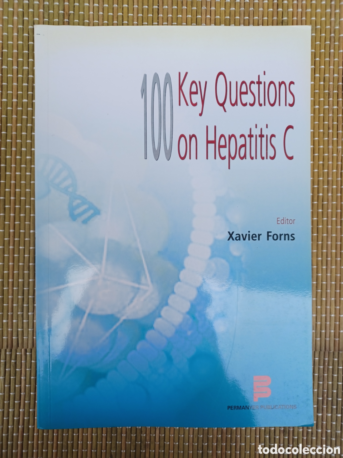 Libros: Hepatitis C. 100 key questions. Xabier Forns