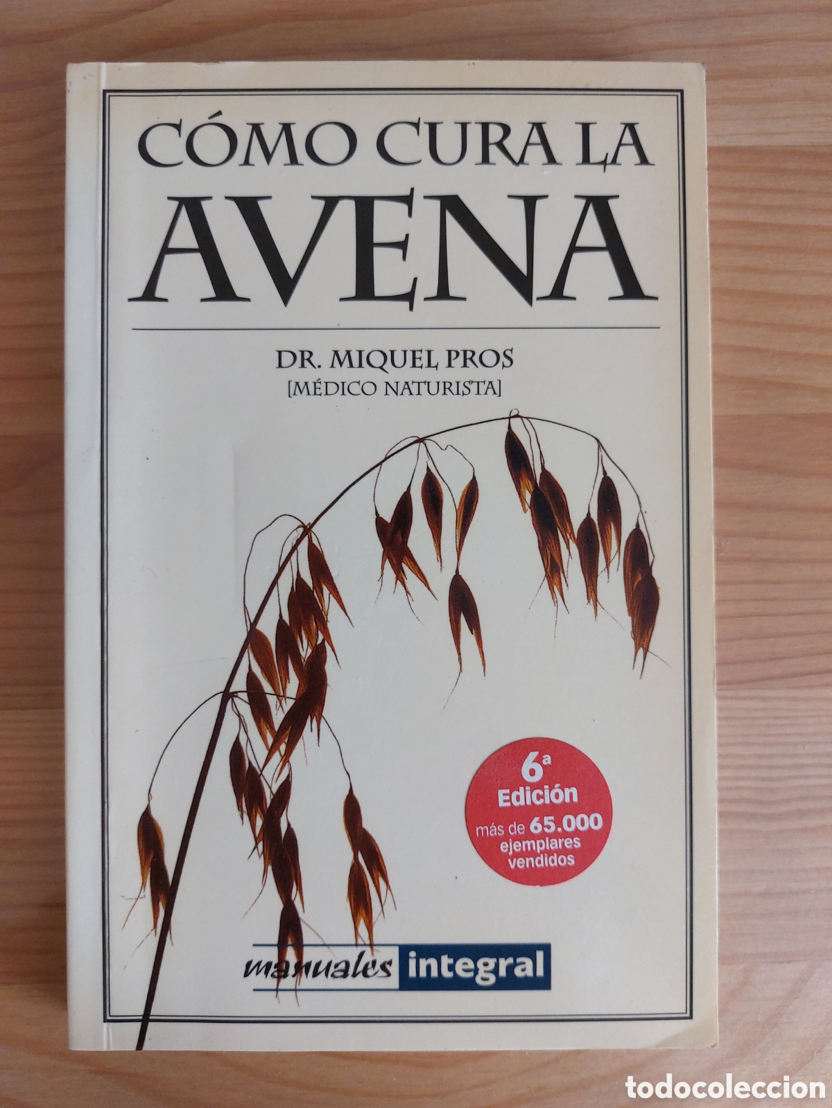 Libros: C&oacute;mo cura la avena. Dr. Miquel Pros