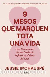 Libros: 9 mesos que marquen tota una vida - Inchausp&eacute;, Jessie