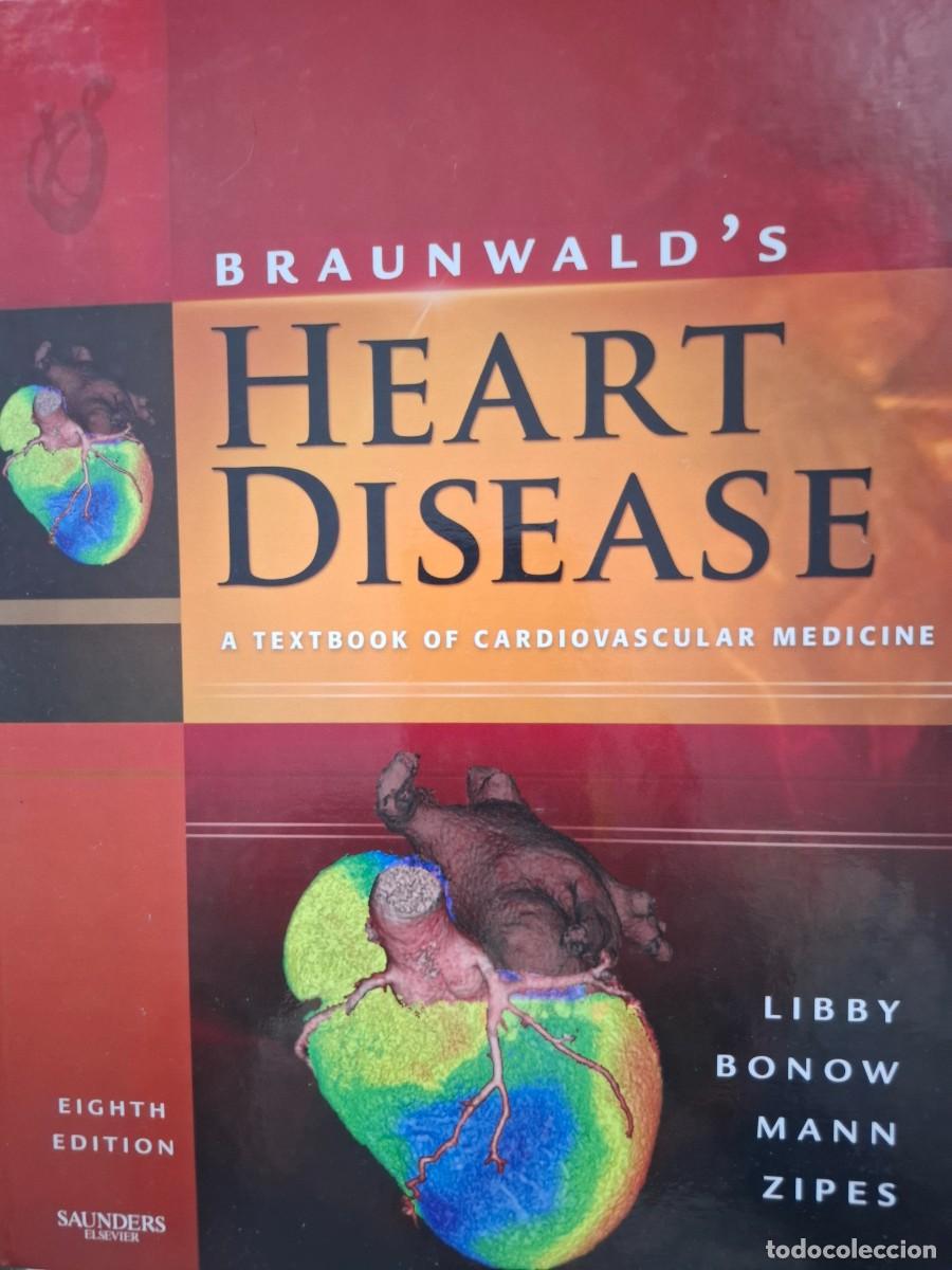 Libros: heart disease Braunwald's a textbook of cardiovascular medicine vv aa contiene CD