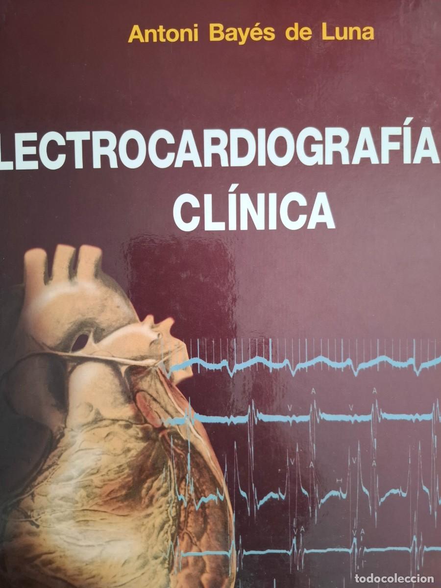 Libros: electrocardiograf&iacute;a cl&iacute;nica Antoni Bay&eacute;s de Luna
