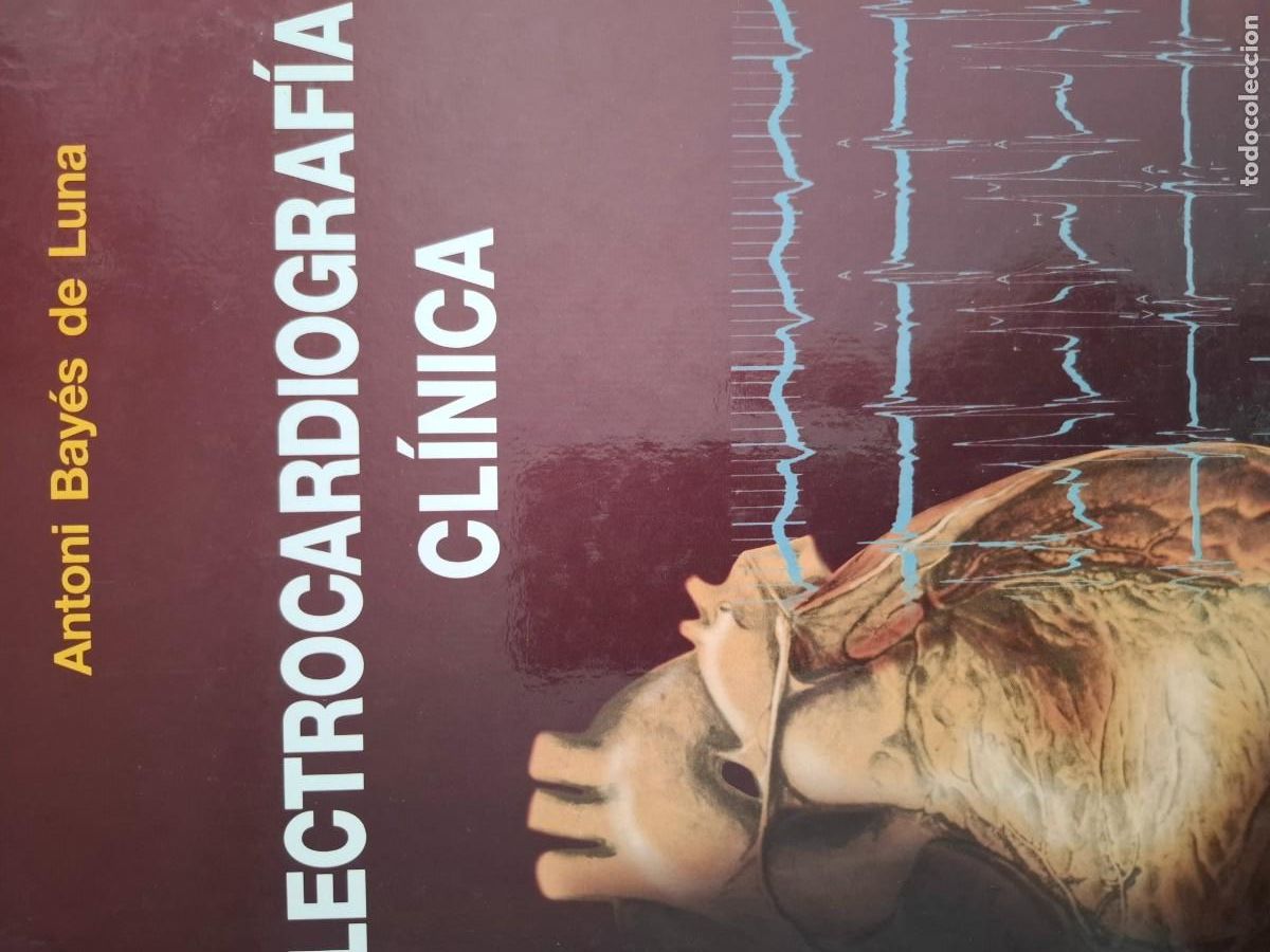 Libros: electrocardiograf&iacute;a cl&iacute;nica Antoni Bay&eacute;s de Luna