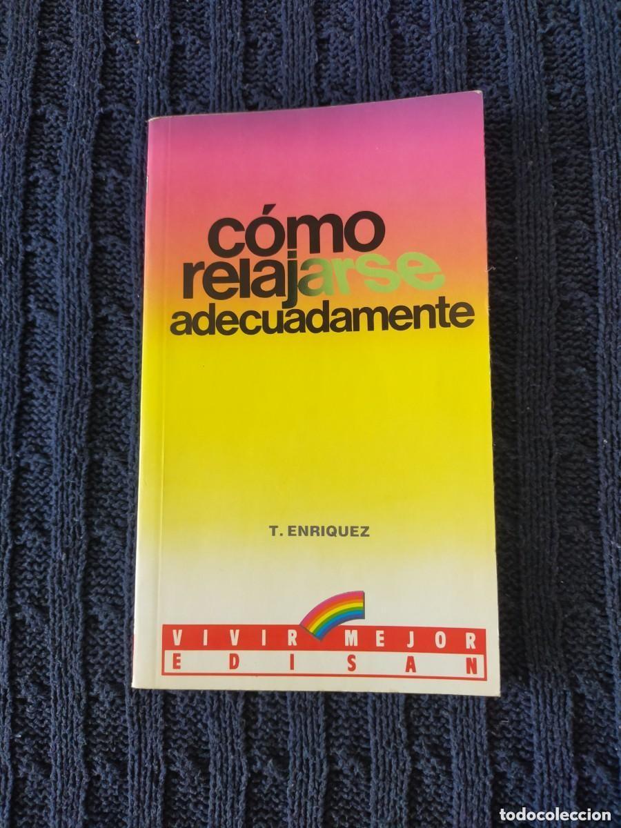 Libros: C&oacute;mo relajarse adecuadamente. T. Enriquez