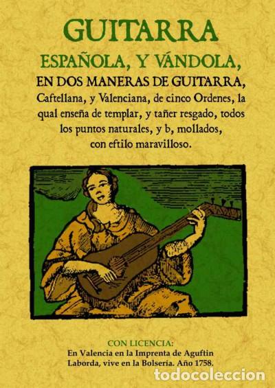 Libri: Guitarra espa&ntilde;ola, y v&aacute;ndola, en dos maneras de guitarra, castellana y valenciana, de cinco
