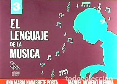 Livres: El lenguaje de la m&uacute;sica 3 - Navarrete Porta, Ana Mar&iacute;a