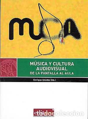B&uuml;cher: Musica y Cultura Audiovisual - Encabo Fern&aacute;ndez, Enrique