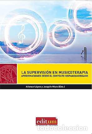 B&uuml;cher: La supervisi&oacute;n en musicoterapia: Aproximaciones desde el contexto Hispanoamericano - NIETO MUNUERA,