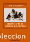 Libri: Historia de la t&eacute;cnica pian&iacute;stica - Luca Chiantore