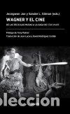 books: Wagner y el cine - Gilman, Sander L.; Joe, Jeongwon