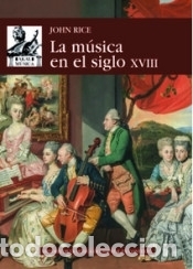 books: La m&uacute;sica en el siglo XVIII - Rice, John A.