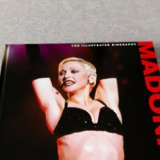 Libros: LIBRO ”MADONNA:THE ILUSTRATED BIOGRAPHY”. Lote 283720783