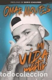 Libros: Mi vida m&aacute;rtir - Montes, Omar - Foto 1