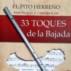 Libros: EL PITO HERREÑO PARTITURAS Y CIFRADOS. 33 TOQUES DE LA BAJADA. Lote 297809123