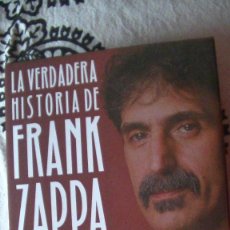 Livres: LA VERDADERA HISTORIA DE FRANK ZAPPA: MEMORIAS. OCCHIOGROSSO, PETER; ZAPPA, FRANK. MALPASO, 2014. Lote 301979158