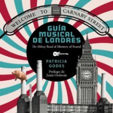 Libros: PATRICIA GODES - GUÍA MUSICAL DE LONDRES. Lote 312752493