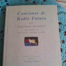 Libros: CANCIONES DE RADIO FUTURA. SANTIAGO AUSERÓN. Lote 313515103