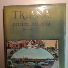 Libros: TRIANA EN LABIOS DE LA COPLA. SEVILLA: GIRALDA, 1992. ILUSTRADA. 26X30.5. TERCIOPELO.. Lote 347834628