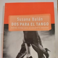 Libros: DOS PARA EL TANGO - SUSANA BALÁN - EDIT. DEL NUEVO EXTREMO - 2004. Lote 360681105