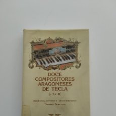 Livres: DOCE COMPOSITORES ARAGONESES DE TECLA ( S. XVIII). Lote 395679119