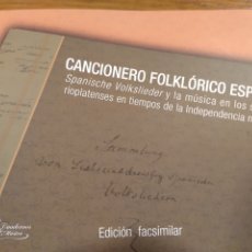 Libros: CANCIONERO FOLKLÓRICO ESPAÑOL EDICIÓN FASCIMILAR - BNA - ARGENTINA - 2013 - RARO
