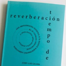 Libros: GALIANA: TIEMPO DE REVERBERACION. MUSICA EXPERIMENTAL - EDICTORALIA
