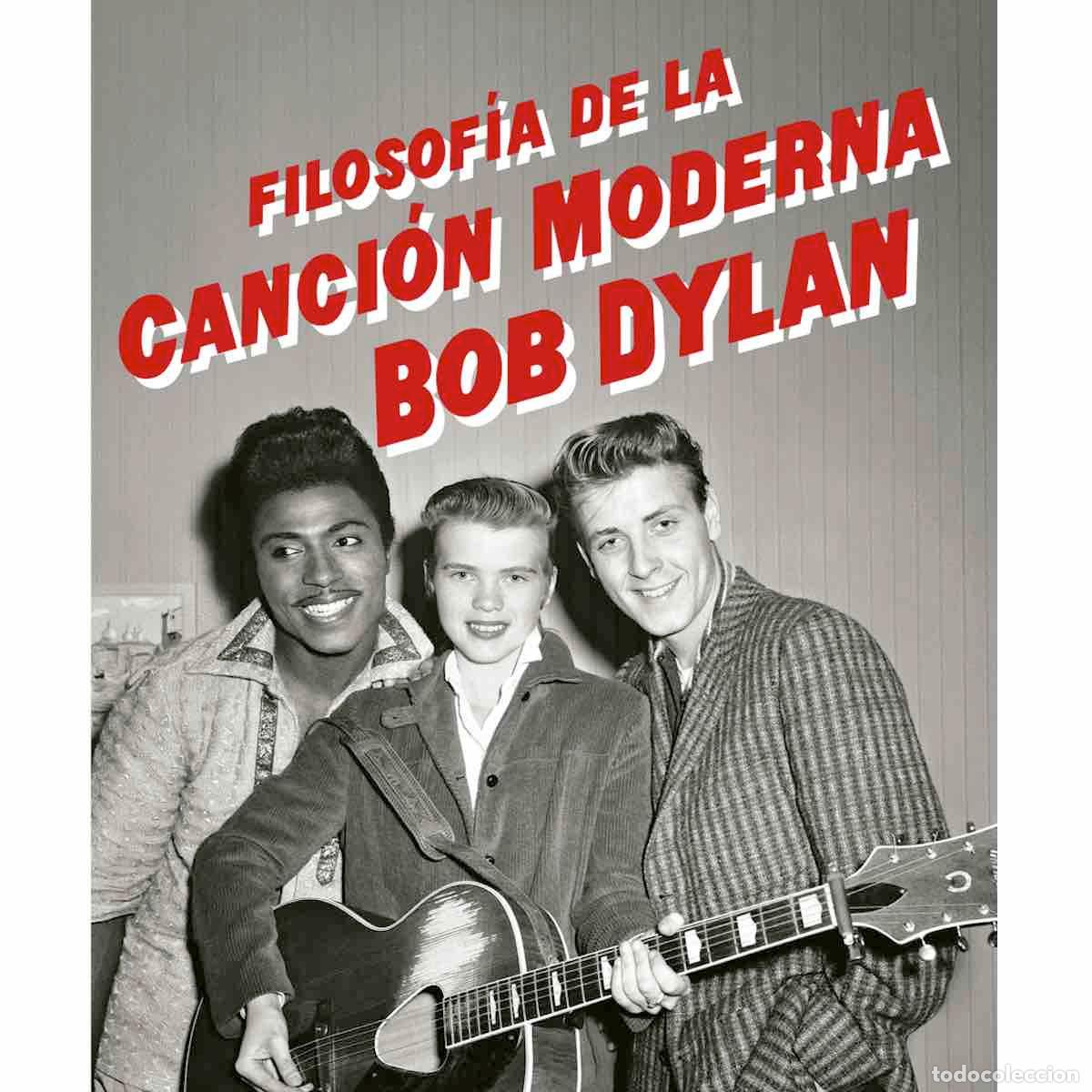 Libros: Filosof&iacute;a de la canci&oacute;n moderna (Bob Dylan) - Foto 1