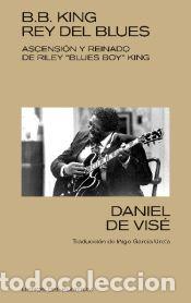 Libros: B. B. King: rey del blues - de Vis&eacute;, Daniel - Foto 1
