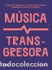 Libros: M&uacute;sica transgresora - Dimery, Robert - Foto 1