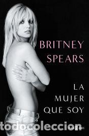 Libros: La mujer que soy - Spears, Britney - Foto 1