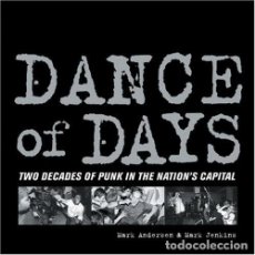 Libros: DANCE OF DAYS: TWO DECADES OF PUNK IN THE NATION'S CAPITAL - SOFTCOVER - ANDERSEN, MARK; JENKINS