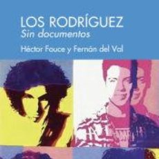 Libros: LOS RODRÍGUEZ - DEL VAL, FERNÁN; FOUCE, HÉCTOR