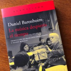 Libros: DANIEL BARENBOIM - LA MUSICA DESPIERTA EL TIEMPO - ED. ACANTILADO