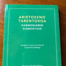 Libros: ARISTOXENO TARENTOKOA: HARMONIAREN ELEMENTUAK (ED. GOTZON ARRIZABALAGA)