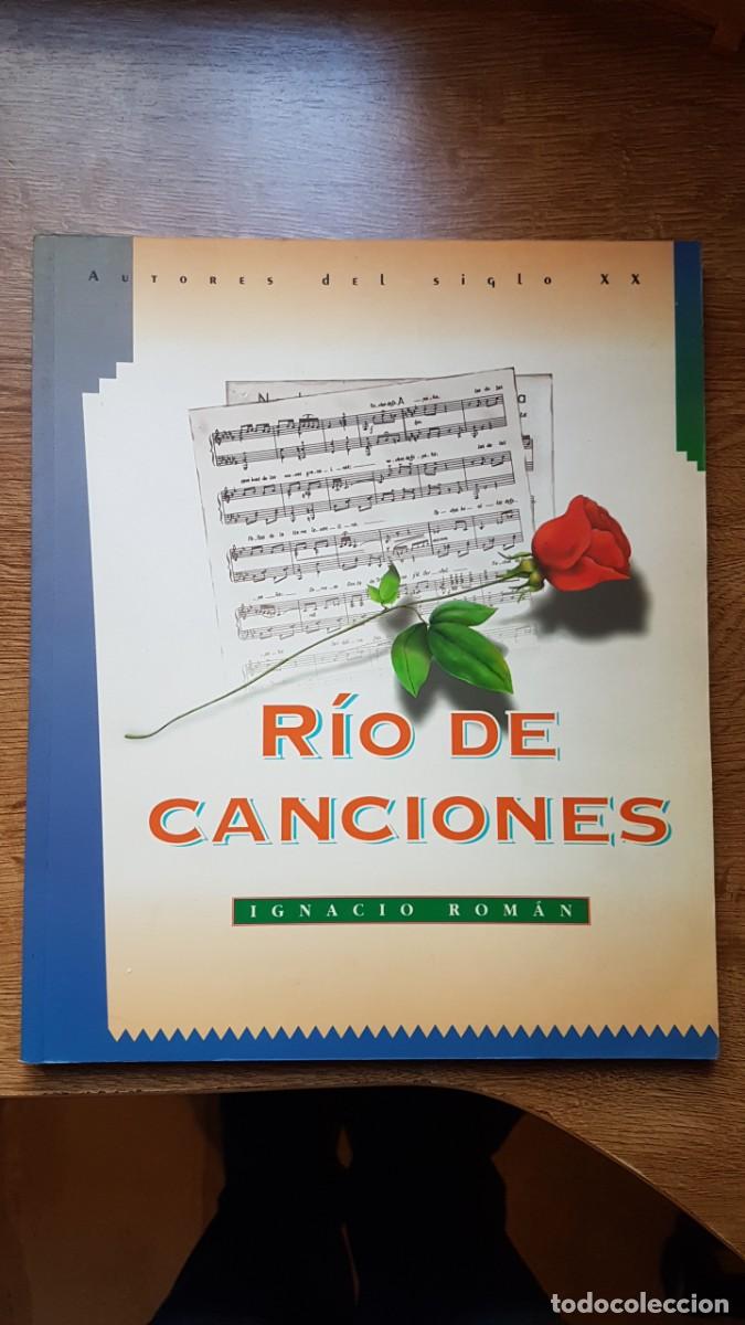 Libros: LIBRO RIO DE CANCIONES. IGNACIO ROM&Aacute;N 1995 - Foto 1