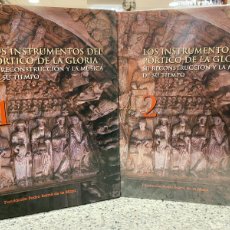 Libros: INSTRUMENTOS DEL PORTICO DE LA GLORIA.SU RECONSTRUCCION Y LA MUSICA DE SU TIEMPO - 2 TOMOS