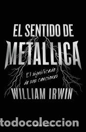 Libros: El sentido de Metallica - Irwin, William - Foto 1