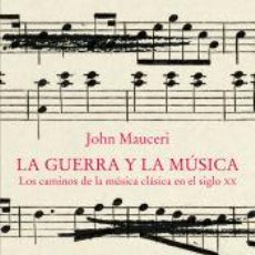 Libros: LA GUERRA Y LA MÚSICA - MAUCERI, JOHN