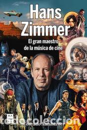 books: Hans Zimmer: El gran maestro de la m&uacute;sica de cine - Xalabarder Aulet, Conrado