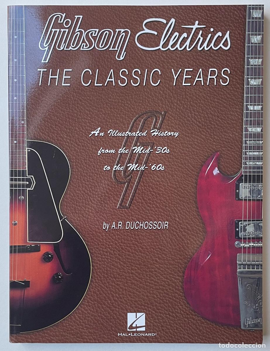 Libros: Gibson Electrics. The Classic Years. - Foto 1