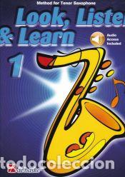 Livres: Look, Listen and Learn. Method for Tenor Saxophone 1 - Boerstoel; Kastelein